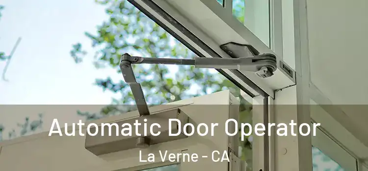Automatic Door Operator La Verne - CA