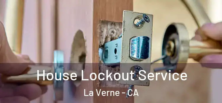 House Lockout Service La Verne - CA