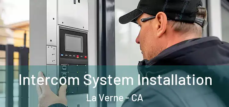 Intercom System Installation La Verne - CA