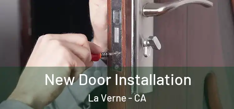 New Door Installation La Verne - CA