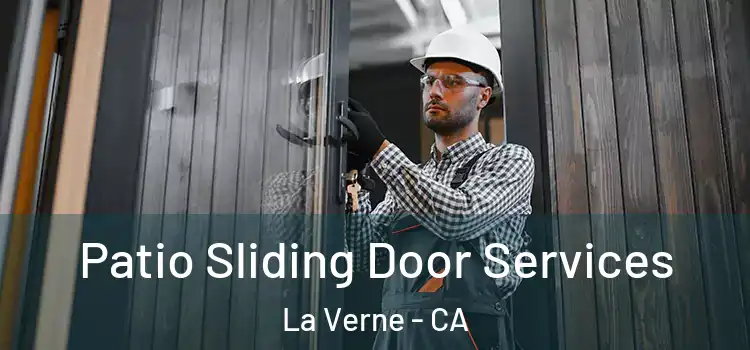 Patio Sliding Door Services La Verne - CA