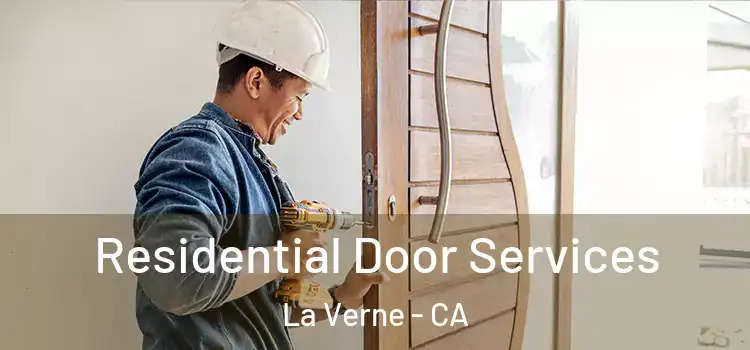 Residential Door Services La Verne - CA