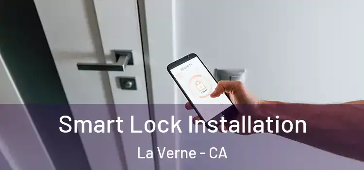 Smart Lock Installation La Verne - CA